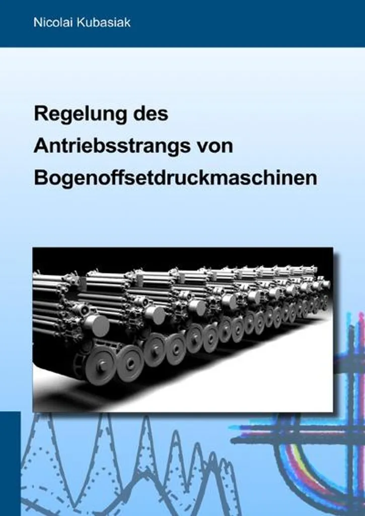 Regelung des Antriebsstrangs von Bogenoffsetdruckmaschinen